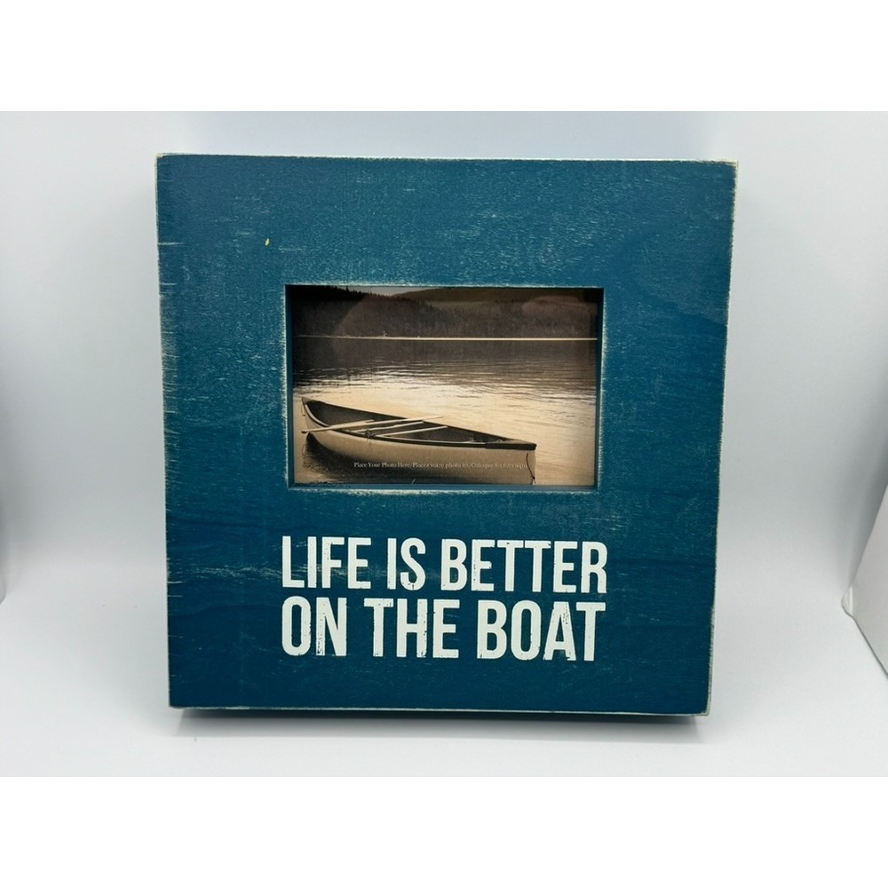 Life Is Better On the Boat Frame Fits 6" X 4" Photo Primitives By Kathy